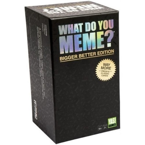 What you meme bigger - you,